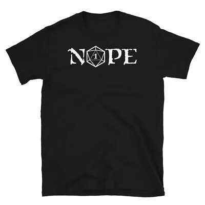 Nope D20 Dice Critical Fail Roll Role D&D Dungeons Dragons DnD Gift T-Shirt • $24.99