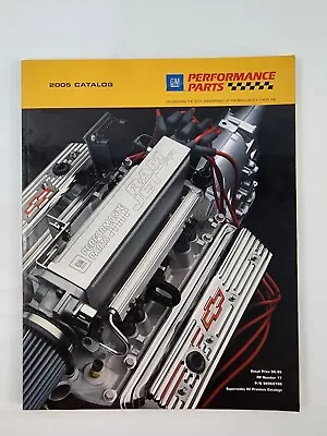 GM Performance Parts 2005 Catalog Race Street Rod Crate Engines Small Big Block • $9.89