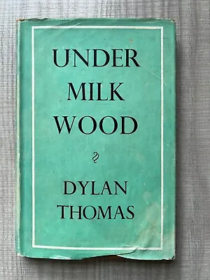 Under Milk Wood: A Play For Voices (Dylan Thomas) 1957 Hardback In VGC For Age • £15