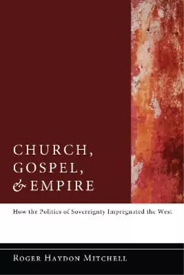 Roger Haydon Mitchell Church Gospel And Empire (Hardback) (UK IMPORT) • $61