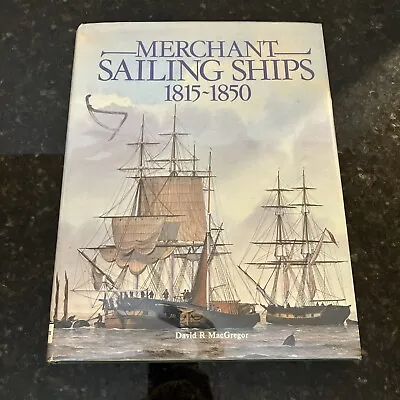 MERCHANT SAILING SHIPS 1815-1850 By David R. Macgregor - Hardcover + DJ 1984 • $14.99