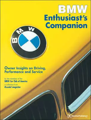 Bmw Enthusiast'S Companion Owner Insights On Driving Performance And Service • $52.50