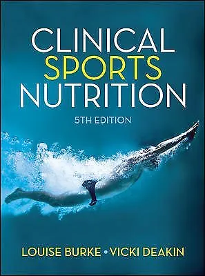 £70.21 • Buy Clinical Sports Nutrition, Paperback By Burke, Louise, Ph.D.; Deakin, Vicki, ...