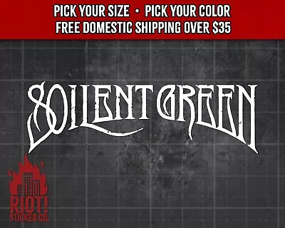 Soilent Green Decal For Car Band Logo Sticker For Laptop Extreme Metal • $5.99