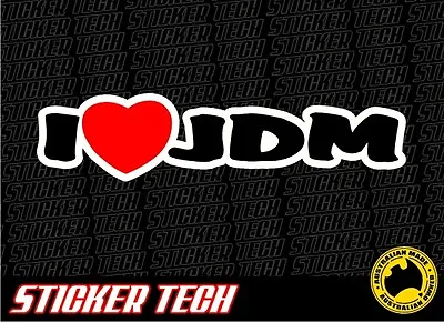I Love (heart) Jdm Sticker Decal To Suit Drift Car Drifter Honda S13 Silvia Ek • $4