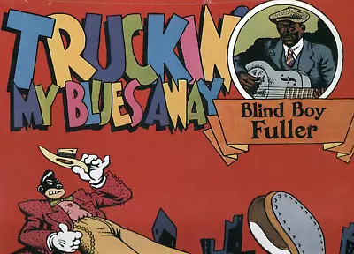 BLIND BOY FULLER - TRUCKIN' MY BLUES AWAY - 180gr LP  YAZOO - R. CRUMB COVER ART • $29.95