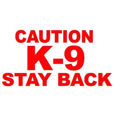 (2 Pack) 6  RED REFLECTIVE - CAUTION K-9 STAY BACK V1 - Vinyl Decal Sticker • $9.99
