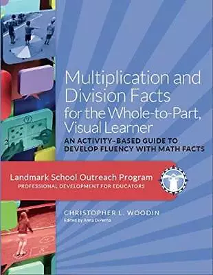 Multiplication And Division Facts For The Whole-to-Part Visual Learner - GOOD • $21.80