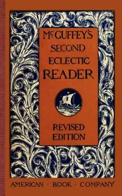 McGuffey's Second Eclectic Reader USA McGuffey Readers Paperback • $7.77