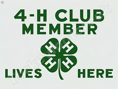 4-H Club Member Lives Here 18  X 24  Metal Sign • $64.99