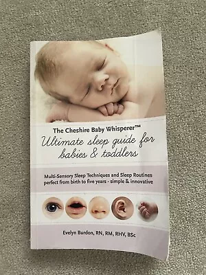 The Cheshire Baby Whisperer Ultimate Sleep Guide For Babies & Toddlers: Multi- • £0.99