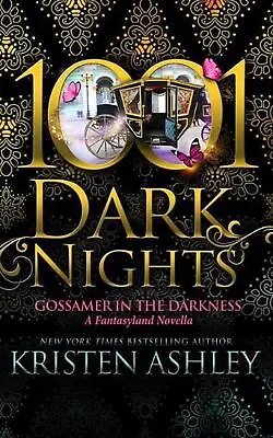 $39.11 • Buy Gossamer In The Darkness: A Fantasyland Novella By Kristen Ashley (English) Comp