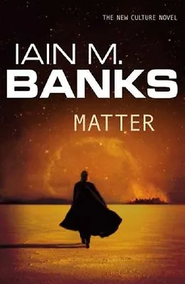 MatterIain M. Banks- 9781841494173 • £3.26