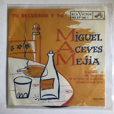 Miguel Aceves Mejia -tu Recuerdo Y Yo- 1953 Mexican 7¨ Ep Ps Rancheras • $6.99