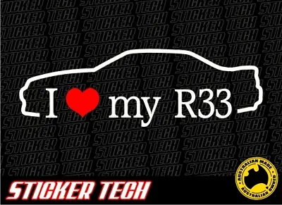 $10 • Buy I Love (heart) My R33 Sedan 4 Door Sticker Decal To Suit Nissan Skyline Gt Drift