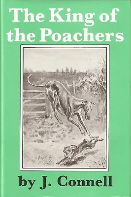 CONNELL J.P. POACHING & FIELD SPORTS BOOK KING OF THE POACHERS Hardback BARGAIN • £11.45