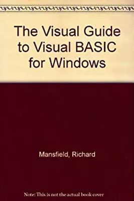 The Visual Guide To Visual Basic 4.0 For Windows: The Illustrated • $4.50