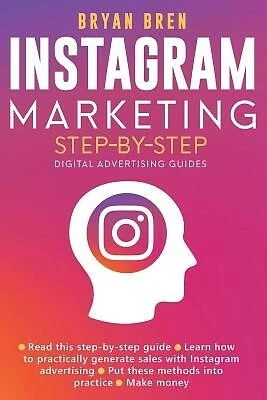 $45.18 • Buy Instagram Marketing Step-By-Step: The Guide To Instagram Advertis By Bren, Bryan