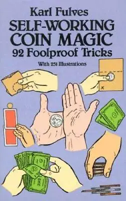 Self-Working Coin Magic: 92 Foolproof Tricks (Dover Magic Books) - GOOD • $3.97