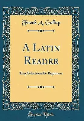 A Latin Reader Easy Selections For Beginners Class • £20.33