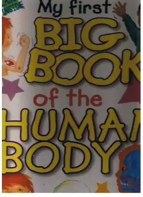 My First Big Book Of The Human Body - Paperback By The Book Studio - GOOD • $13.92