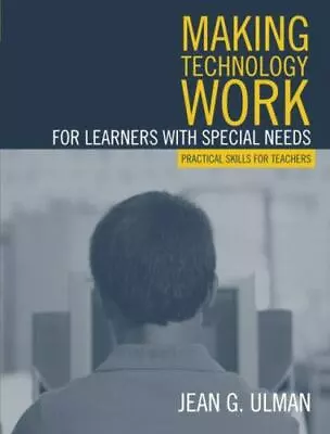 Making Technology Work For Learners With Special Needs: Practical Skills For... • $5.31