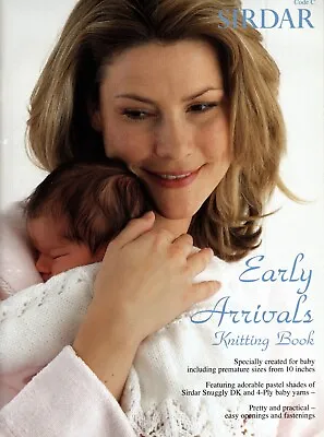 Sirdar Early Arrivals Knitting Book - DK & 4 Ply - Includes Prem Sizes • £10.99