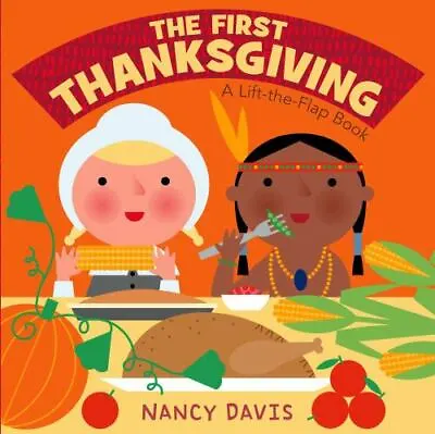 The First Thanksgiving: A Lift-the-Flap Book - 9781442408074 Davis Board Book • $3.81