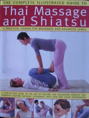 THAI MASSAGE AND SHIATSU A PRACTICAL COURSE FOR BEGINNERS By Nicky Smith VG • $16.49