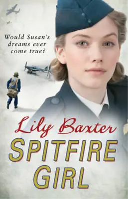 Spitfire Girl Lily Baxter Used; Good Book • £3.35