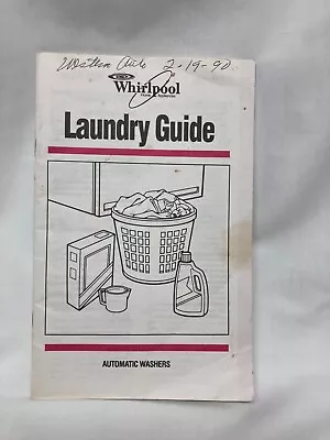 Vintage Whirlpool 1988 Booklet The Laundry Guide For Whirlpool Automatic Washers • $2.95