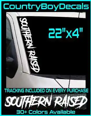 SOUTHERN RAISED 22  Vinyl Decal Sticker Diesel Truck Car Dirty South Country Mud • $11.99