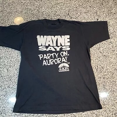 Vintage 90s Wayne’s World  Party On Aurora Men’s Size XL Made USA • $59.88