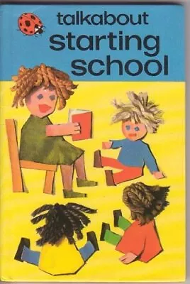 Talkabout Starting School (Ladybird Series 735) • £23.59