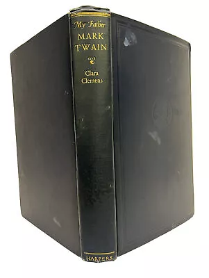 MY FATHER MARK TWAIN By C. Clemens-Illus & Unpublished Letters-1st Ed-1st Print • $69