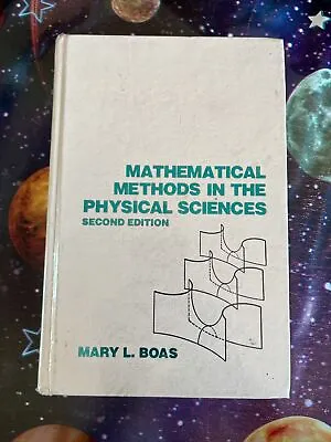 £45 • Buy Mathematical Methods In The Physical Sciences By M. L. Boas (Hardcover, 1983)