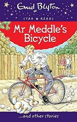 Mr Meddle's Bicycle (Enid Blyton: Star Reads Series 1) By Enid Blyton • £2.40