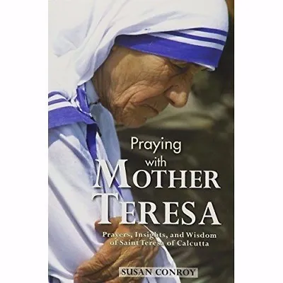 Praying With Mother Teresa original Signed By SUSAN CONROY Including A Buscard • $28
