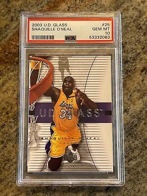 2003 UD Glass #25 Shaquille O’Neal PSA 10 GEM MINT PSA POP 29 Lakers MVP HOF 518 • $44.99