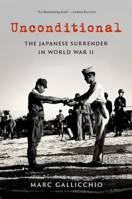 Unconditional: The Japanese Surrender In World War II (Pivotal Moments In • £17.02