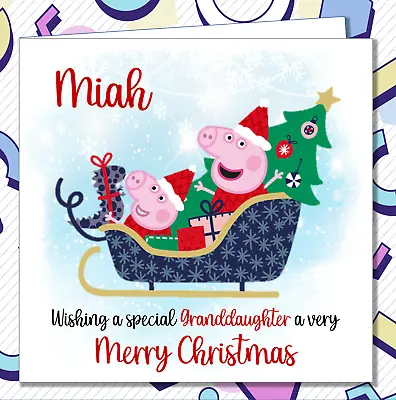 Personalised Peppa Pig Christmas Card Granddaughter Son Daughter Sister /SE • £2.99