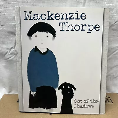 Mackenzie Thorpe Out Of The Shadows Art Book Signed (See Info) • $24.99