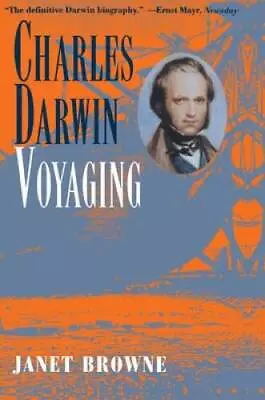 Charles Darwin: A Biography Vol. 1 - Voyaging - Paperback - GOOD • $6.52