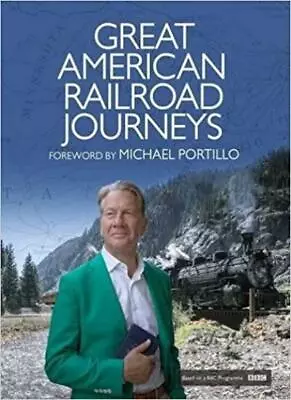 Great American Railroad JourneysMichael Portillo- 9781471167362 • £3.26