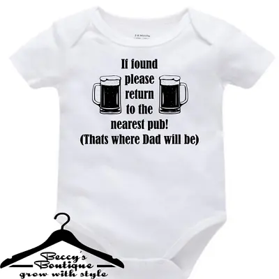 Funny Rude Custom Baby Grow Vest Bodysuit  - If Found Please Return To Pub / Dad • £6.99