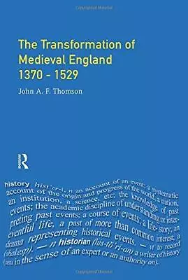 Transformation Of Medieval England 1370-1529 The (Foundations Of Modern Britain • £3.99