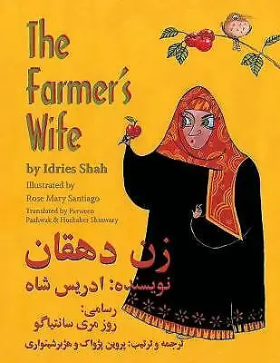 The Farmer's Wife: English-Dari Edition (Teaching Stories)  New Book Shah Idrie • £8.38