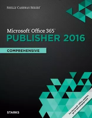 $9.26 • Buy Shelly Cashman Series Microsoft Office 365 & Publisher 2016: Comprehensive, Loo