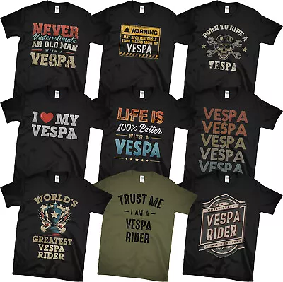 VESPA RIDER T-SHIRTS. AWESOME & FUNNY DESIGNS T5 Px Gts 300 200 125 Scooter Gift • £14.99