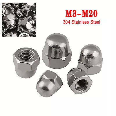 Dome Nuts A2 Stainless Steel M3M4M5M6M8M10M12M14M16M20 Hex Acorn Cap Nut Metric • $1.99